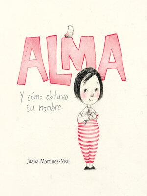 cover image of Alma y cómo obtuvo su nombre